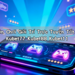 Đánh Giá Sân Chơi Giải Trí Trực Tuyến Tốt Nhất Kubet Kubet77 Kubet88 Kubet11